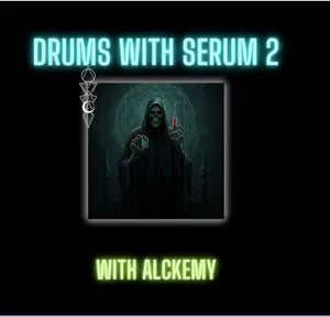 Drums in Serum 2 Masterclass